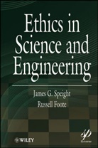 Russell Foote, Foote Russell, James Speight, James G. Speight, James G. (Cd-Winc Speight, James G. Foote Speight - Ethics in Science and Engineering