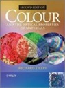 Richard J D Tilley, Richard J. D. Tilley, TILLEY RICHARD J D - Colour and the Optical Properties of Materials