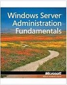 Microsoft Official Academic Course, Bryan Gambrel - Exam 98-365 Mta Windows Server Administration Fundamentals