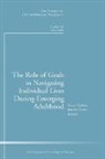 Adolescent Development), Cad, Cad (Child &amp; Adolescent Development), Cad (Child &amp;amp, CAD (COR), Shmuel Nurmi Shulman... - Role of Goals in Navigating Individual Lives During Emerging Adulthood