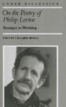 Christopher Buckley, Christopher Buckley - On the Poetry of Philip Levine