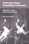 Michael Vanden Heuvel, Michael Vanden Heuvel - Performing Drama/dramatizing Performance
