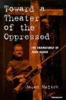 Javed Malick - Toward a Theater of the Oppressed