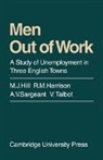 R. M. Harrison, Julia Hill, M. J. Hill, A. V. Sargeant, Sargeant A. V., Talbot V. - Men Out of Work