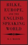 Eudo C. Mason, Mason Eudo C. - Rilke, Europe, and the English-Speaking World