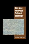 Philip Smith, Jeffrey C. Alexander, Steven Seidman, Philip Smith - The New American Cultural Sociology