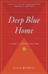 Julia Whitty - Deep Blue Home