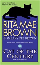 Brown, Rita Mae Brown, Sneaky P. Brown, Sneaky Pie Brown, Michael Gellatly - Cat of the Century