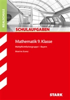 Martin Kainz - STARK Schulaufgaben Realschule - Mathematik 9. Klasse Gruppe I - Bayern