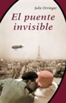 Julie Orringer - El puente invisible