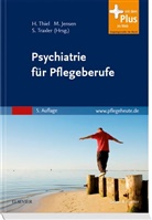 Jense, Marku Jensen, Markus Jensen, Thie, Holger Thiel, Siegfried Traxler... - Psychiatrie für Pflegeberufe