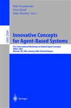 Michael G. Hinchey, Mike Hinchey, Chris Rouff, Walt Truszkowski - Innovative Concepts for Agent-Based Systems