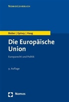 Roland Bieber, Astrid Epiney, Marcel Haag - Die Europäische Union