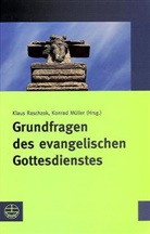 Konrad Müller, Klaus Raschzok - Grundfragen des evangelischen Gottesdienstes