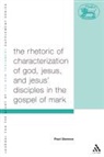 Paul Danove, Paul L Danove, Paul L. Danove - The Rhetoric of Characterization of God, Jesus and Jesus Disciples