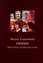 Renate Frommhold - Omama!