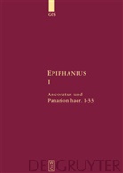 Epiphanius Constantiensis, Epiphanius von Konstantia, Bergermann, Marc Bergermann, Christian-Friedrich Collatz, Karl Holl - Epiphanius - Band 1: Ancoratus und Panarion haer. 1-33, 2 Teile