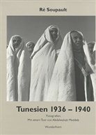 Re Soupault, Ré Soupault, Manfre Metzner, Manfred Metzner - Tunesien 1936-1940. La Tunisie 1936-1940