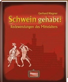 Gerhard Wagner - Schwein gehabt!