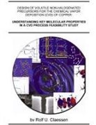Rolf Claessen, Rolf U. Claessen - Understanding Key Molecular Properties in a CVD Process Feasibility Study