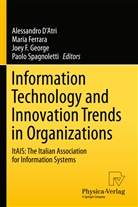 Alessandro D' Atri, Alessandro D'Atri, Joey F George et al, Mari Ferrara, Maria Ferrara, Joey F. George... - Information Technology and Innovation Trends in Organizations