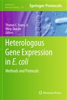 Thoma C Evans  Jr, Thomas C Evans  Jr, Thomas C Evans Jr, Jr. Evans, Thomas C. Evans, Xu... - Heterologous Gene Expression in E.coli