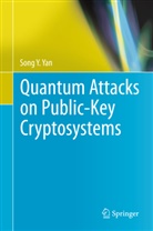 Song Y Yan, Song Y. Yan - Quantum Attacks on Public-Key Cryptosystems