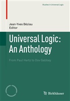 Jean-Yves Beziau, Jean-Yve Béziau, Jean-Yves Béziau - Universal Logic: An Anthology
