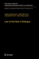 Holger Hestermeyer, Holger P. Hestermeyer, Nel Matz-Lück, Nele Matz-Lück, Anja Seibert-Fohr, Anja Seibert-Fohr et al... - Law of the Sea in Dialogue