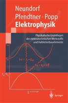 Dört Neundorf, Dörte Neundorf, Reinhar Pfendtner, Reinhard Pfendtner, H -P Popp, H. -P. Popp... - Elektrophysik