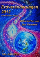 Sal Rachele, GEROLD, Seeger Gerold, Seege Helen, Seeger Helen - Erdveränderungen 2012 und darüber hinaus