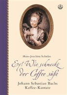 Hans J Schulze, Hans-J Schulze, Hans-Joachim Schulze, Christiane Knorr - Ey! Wie schmeckt der Coffee süße, m. Audio-CD