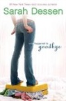 Sarah Dessen - What Happened to Goodbye