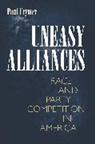 Paul Frymer, Frymer Paul, Paul Schickler, Ira Katznelson, Martin Shefter - Uneasy Alliances
