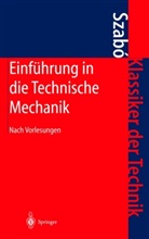 Istvan Szabo, Istvan (Prof. Dr.-Ing.) Szabo, István Szabó - Einführung in die Technische Mechanik