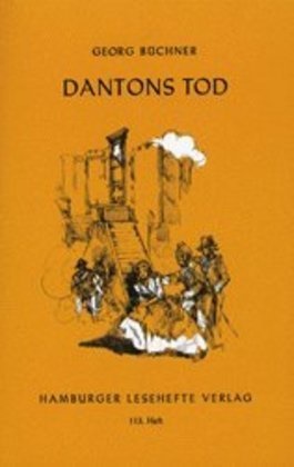Georg Büchner - Dantons Tod - Ein Drama
