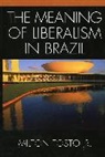 Milton Tosto - Meaning of Liberalism in Brazil