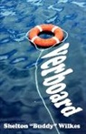 Shelton Wilkes, Shelton Buddy Wilkes - Overboard