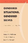 Jocelyn Hollander, Jocelyn A Hollander, Jocelyn A. Hollander, Jocelyn A. Renfrow Hollander, Jocelyn A./ Renfrow Hollander, Hollander Jocelyn A.... - Gendered Situations, Gendered Selves