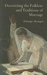 George Monger, George P. Monger - Discovering the Folklore and Traditions of Marriage