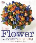 DK, Mark Welford, Stephen Wicks - Fresh Flower Arranging