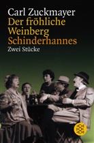 Carl Zuckmayer - Der fröhliche Weinberg / Schinderhannes