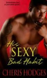 Cheris Hodges, Cheris F. Hodges - His Sexy Bad Habit
