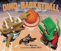 Lisa Wheeler, Barry Gott - Dino-Basketball