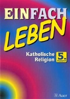 Riess, Wolfgang Rieß, Reinhar Schlereth, Reinhard Schlereth - EinFACH Leben, Ausgabe Hauptschule in Bayern: 5. Jahrgangsstufe