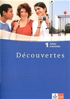 Isabelle Darras - Découvertes - 1: Cahier d'activites, 1. Lernjahr