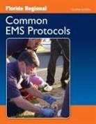 Fire Chief Association of Broward County, Jones &amp; Bartlett Learning, Jones &amp; Bartlett Publishers, Jones &amp;. Bartlett Learning, Jones and Bartlett Publishers, Not Available (NA) - Florida Regional Common Ems Protocols