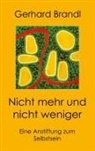 Gerhard Brandl - Nicht mehr und nicht weniger