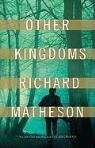 Richard Matheson - Other Kingdoms