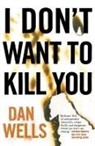 Dan Wells - I don't want to Kill You